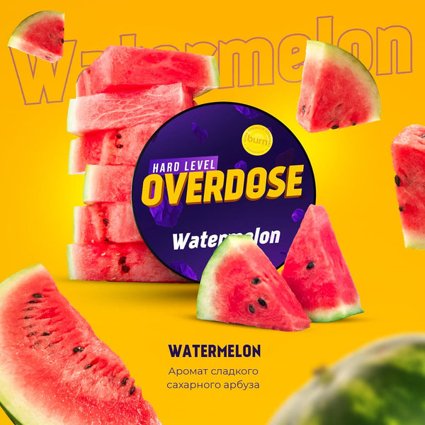 Tobacco Overdose Watermelon    