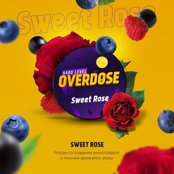 Tobacco Overdose Sweet Rose    